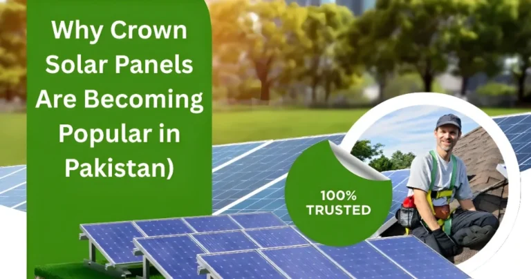 Crown Solar Panels are becoming popular in Pakistan social